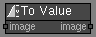 To Value node
